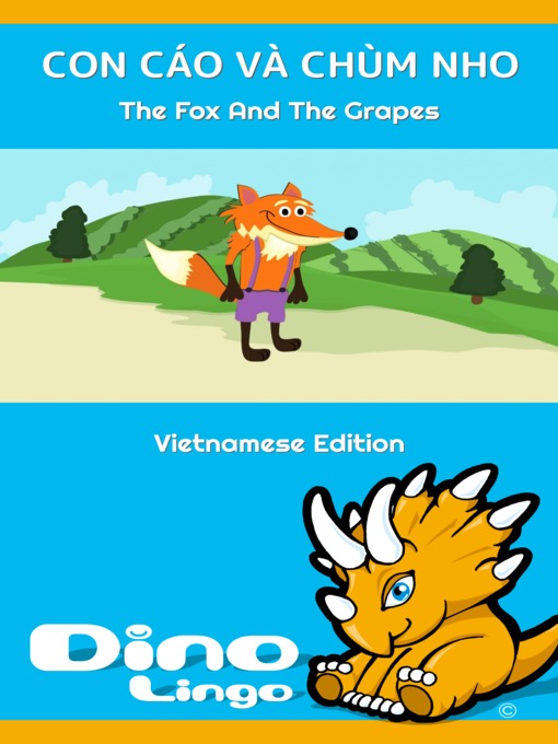 Title details for CON CÁO VÀ CHÙM NHO / The Fox And The Grapes by Dino Lingo - Available